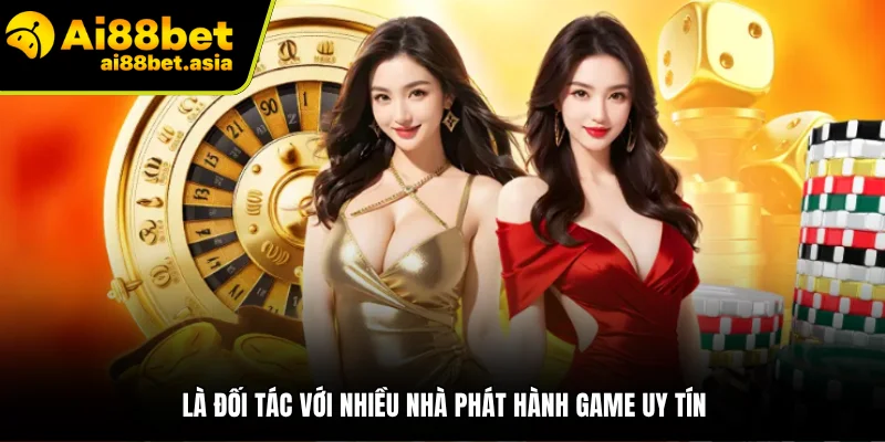 AI88BET là đối tác với nhiều nhà cung cấp game uy tín